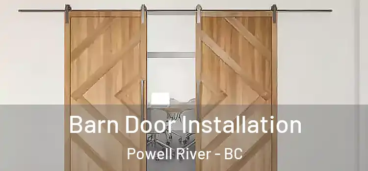 Barn Door Installation Powell River - BC