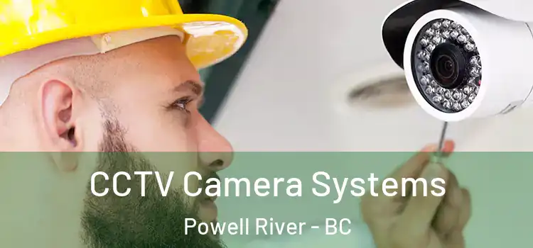  CCTV Camera Systems Powell River - BC
