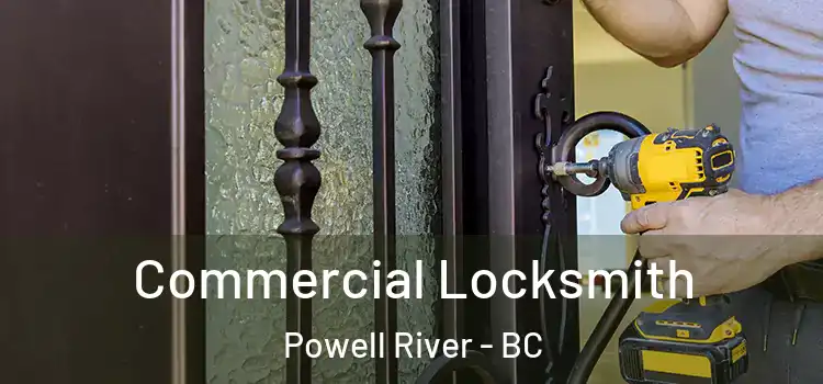  Commercial Locksmith Powell River - BC
