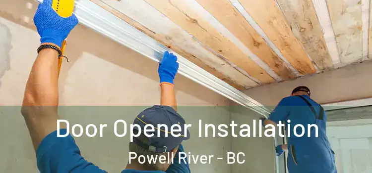 Door Opener Installation Powell River - BC