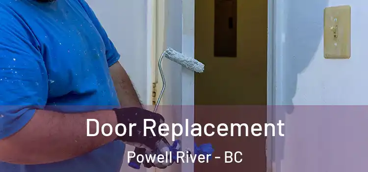  Door Replacement Powell River - BC