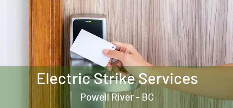 Electric Strike Services Powell River - BC