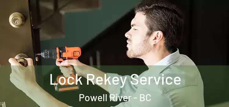  Lock Rekey Service Powell River - BC