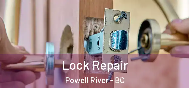 Lock Repair Powell River - BC