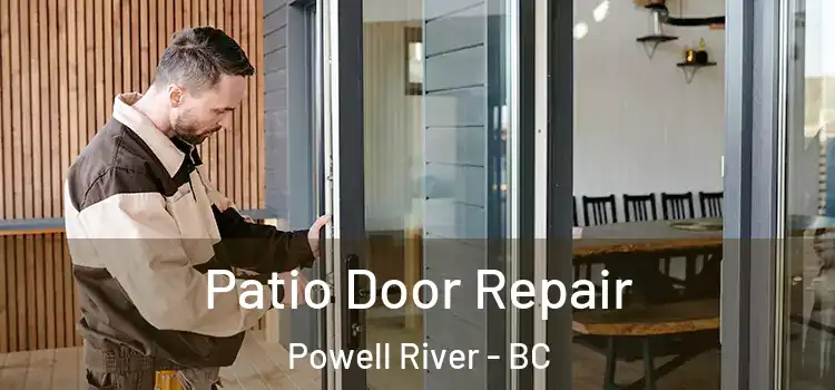  Patio Door Repair Powell River - BC